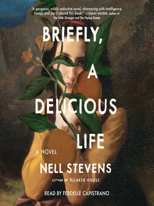 Title details for Briefly, a Delicious Life by Nell Stevens - Wait list